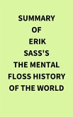 Summary of Erik Sass's The Mental Floss History of the World (eBook, ePUB)