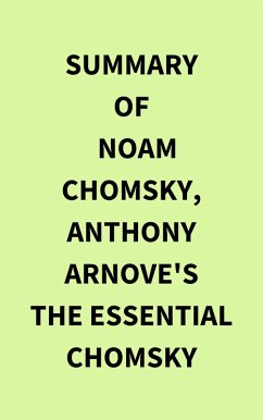 Summary of Noam Chomsky, Anthony Arnove's The Essential Chomsky (eBook, ePUB) - IRB Media