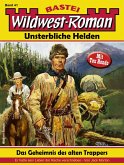 Wildwest-Roman - Unsterbliche Helden 41 (eBook, ePUB)
