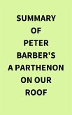 Summary of Peter Barber's A Parthenon on our Roof (eBook, ePUB)