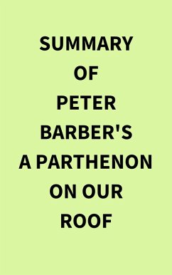 Summary of Peter Barber's A Parthenon on our Roof (eBook, ePUB) - IRB Media