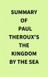 Summary of Paul Theroux's The Kingdom... - Bild 1