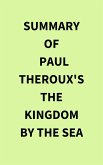 Summary of Paul Theroux's The Kingdom by the Sea (eBook, ePUB)
