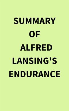 Summary of Alfred Lansing's Endurance (eBook, ePUB) - IRB Media