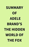 Summary of Adele Brand's The Hidden World of the Fox (eBook, ePUB)
