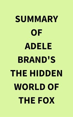 Cover Summary of Adele Brand's The Hidden World of the Fox (eBook, ePUB)