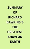 Summary of Richard Dawkins's The Greatest Show on Earth (eBook, ePUB)