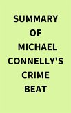 Summary of Michael Connelly's Crime Beat (eBook, ePUB) Summary of Michael Connelly's Crime Beat (eBook, ePUB)