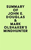 Summary of John E. Douglas & Mark Olshaker's Mindhunter (eBook, ePUB)