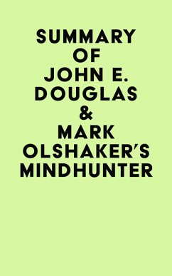 Summary of John E. Douglas & Mark Olshaker's Mindhunter (eBook, ePUB) - IRB Media