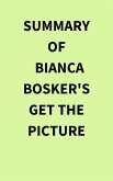 Summary of Bianca Bosker's Get the Picture (eBook, ePUB)