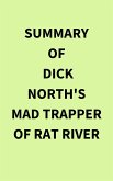 Summary of Dick North's Mad Trapper of Rat River (eBook, ePUB)