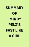 Summary of Mindy Pelz's Fast Like a Girl (eBook, ePUB)