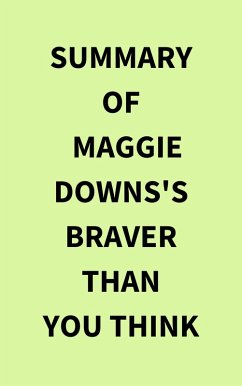 Summary of Maggie Downs's Braver Than You Think (eBook, ePUB) - IRB Media
