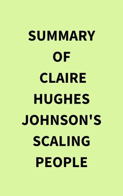 Summary of Claire Hughes Johnson's Scaling People (eBook, ePUB) - IRB Media