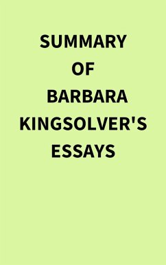 Summary of Barbara Kingsolver's Essays (eBook, ePUB) - IRB Media