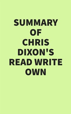 Cover Summary of Chris Dixon's Read Write Own (eBook, ePUB)