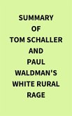 Summary of Tom Schaller and Paul Waldman's White Rural Rage (eBook, ePUB)