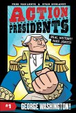 Action Presidents: George Washington! (eBook, ePUB)