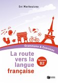 The road to the French language - Grammar & Exercises (Level B2) (eBook, PDF)