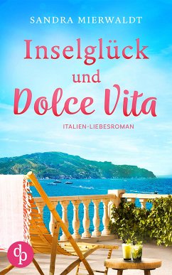 Inselglück und Dolce Vita (eBook, ePUB) - Mierwaldt, Sandra