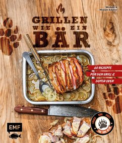 Grillen wie ein Bär (eBook, ePUB) - Schiller, Michael; Schiller, Miriam