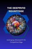 The DeepMind Advantage: Leveraging Advanced AI for Competitive Edge (eBook, ePUB)