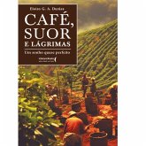 Café, Suor e Lágrimas (eBook, ePUB)