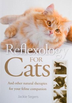 Reflexology for Cats and Other Natural Therapies for Your Feline Companion (eBook, ePUB) - Segers, Jackie