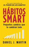 Hábitos SMART: Pequeños cambios que lo cambian todo (eBook, ePUB) Hábitos SMART: Pequeños cambios que lo cambian todo (eBook, ePUB)