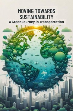 Cover Moving Towards Sustainability: A Green Journey in Transportation (eBook, ePUB)