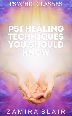 Psi Healing Techniques You Should Know (Psychic Classes, #5) (eBook, ePUB) - Blair, Zamira
