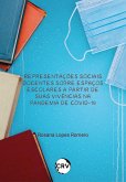 Representações sociais docentes sobre espaços escolares a partir de suas vivências na pandemia de covid-19 (eBook, ePUB)