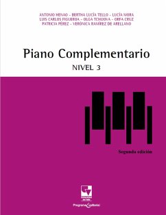 Piano complementario: Nivel 3 (eBook, PDF) - Henao, Antonio; Tello, Bertha Lucía; Mora, Lucía; Figueroa, Luis Carlos; Tchijova, Olga; Cruz, Orfa; Pérez, Patricia; de Arellano, Verónica Ramírez