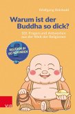 Warum ist der Buddha so dick? (eBook, ePUB)