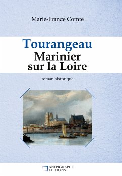 Tourangeau marinier sur la Loire (eBook, ePUB) - Comte, Marie-France