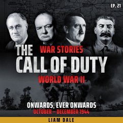 World War II: Ep 21. Onwards, Ever Onwards (MP3-Download) - Dale, Liam