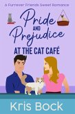 Pride and Prejudice at The Cat Café (A Furrever Friends Sweet Romance, #7) (eBook, ePUB)