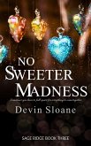 No Sweeter Madness (Sage Ridge, #3) (eBook, ePUB)