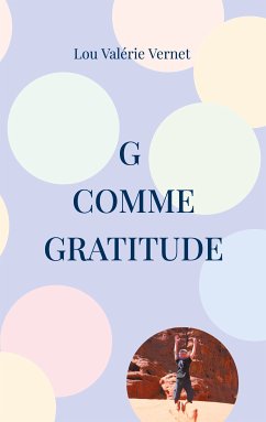 G comme Gratitude (eBook, ePUB) - Vernet, Lou Valérie