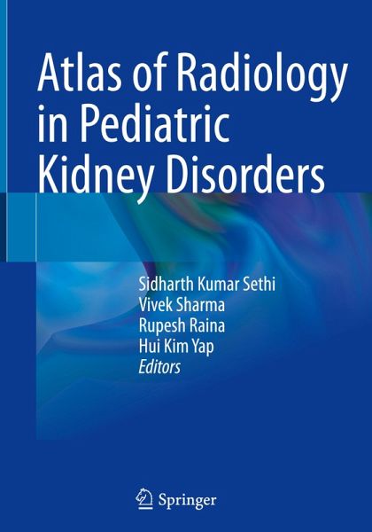 Atlas of Radiology in Pediatric Kidney Disorders Atlas of Radiology in Pediatric Kidney Disorders
