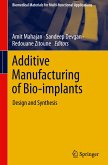 Additive Manufacturing of Bio-Implants