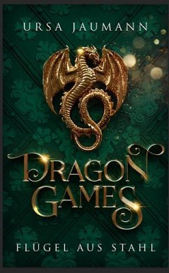 Flügel aus Stahl / Dragon Games Bd.2 - Jaumann, Ursa; Bähr, Emily