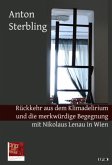 Rückkehr aus dem Klimadelirium und die merkwürdige Begegnung mit Nikolaus Lenau in Wien.