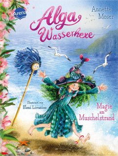 Alga Wasserhexe (2). Magie am Muschelstrand - Moser, Annette