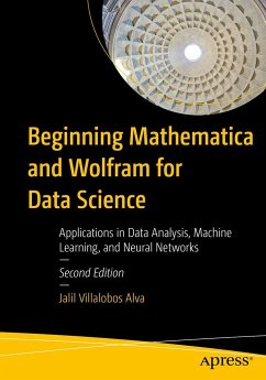 Beginning Mathematica and Wolfram for Data Science - Villalobos Alva, Jalil