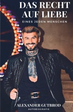 Das Recht auf Liebe eines jeden Menschen - Gutbrod, Alexander