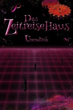 Das Zeitreisehaus - Unendlich - Wollatz, Marie