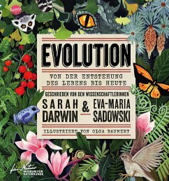 EVOLUTION. Von der Entstehung des Lebens bis heute - Darwin, Sarah;Sadowski, Eva-Maria