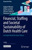 Financial, Staffing and Societal Sustainability of Dutch Health Care